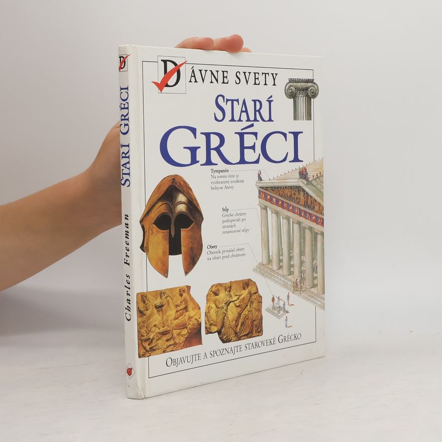 Charles Freeman Dávne svety: Starí Gréci