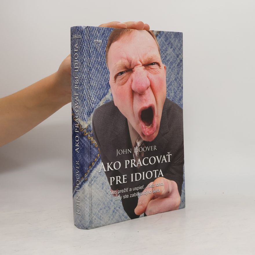 John Hoover Ako pracovať pre idiota