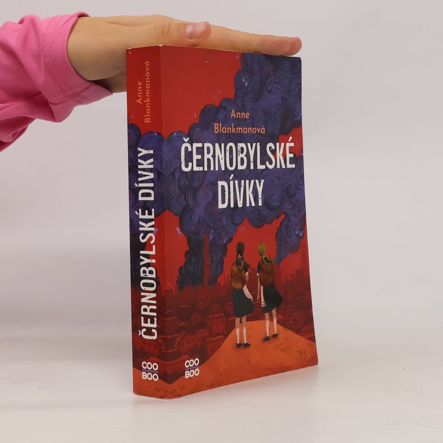 Anne Blankman Černobylské dívky