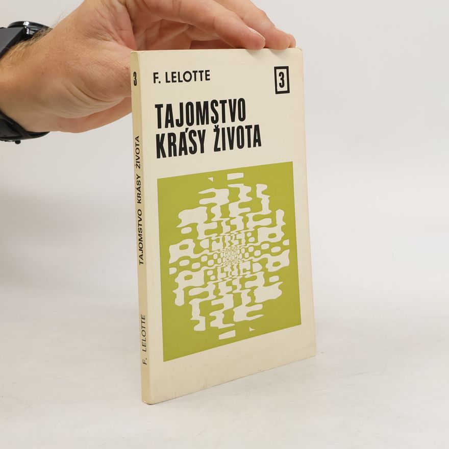 F. Lelotte Tajomstvo krásy života 3