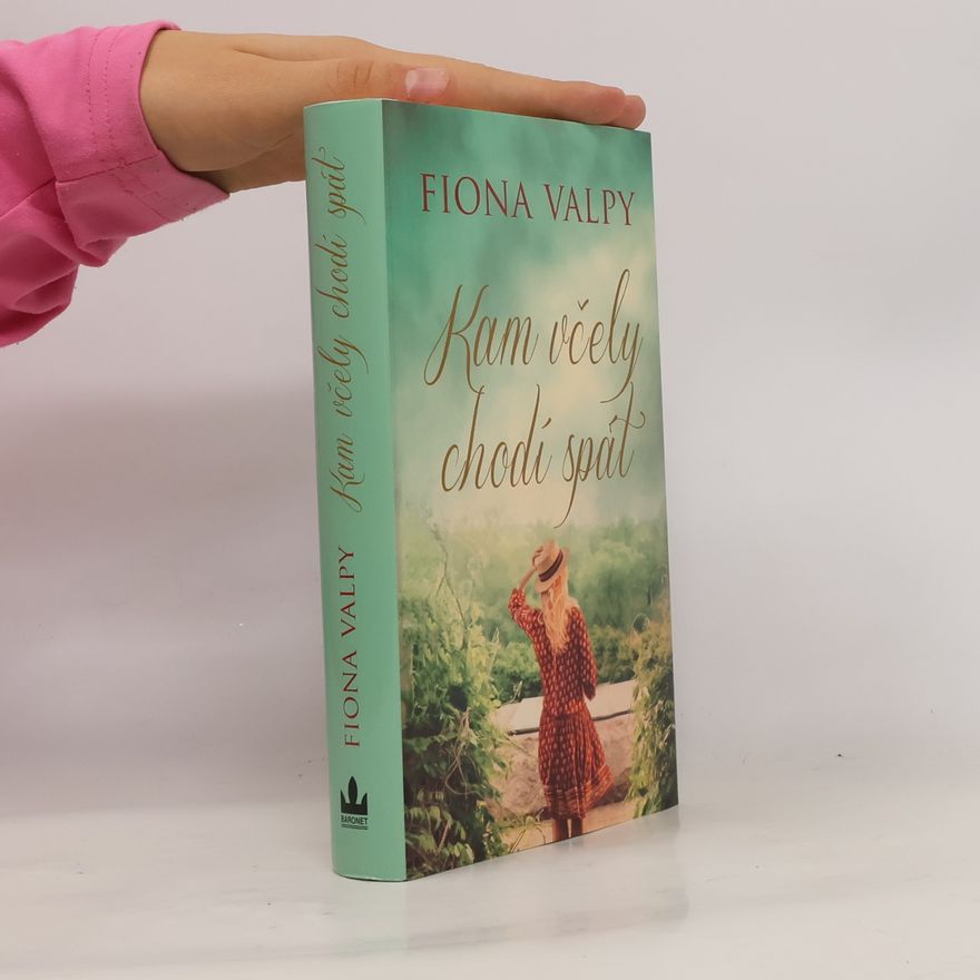 Fiona Valpy Kam včely chodí spát