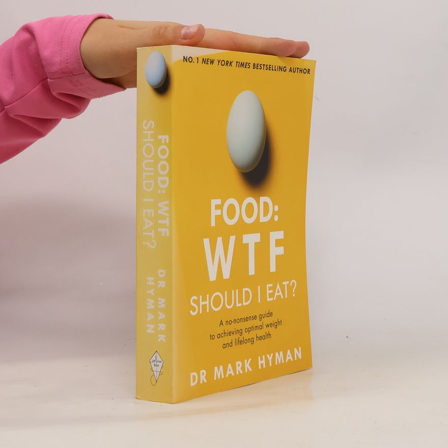 Mark Hyman Food: WTF Should I Eat?