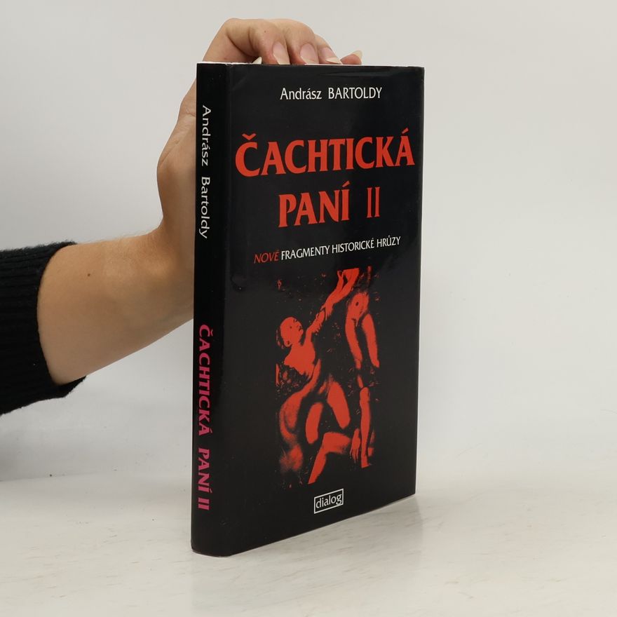 Andrász Bártoldy Čachtická paní II