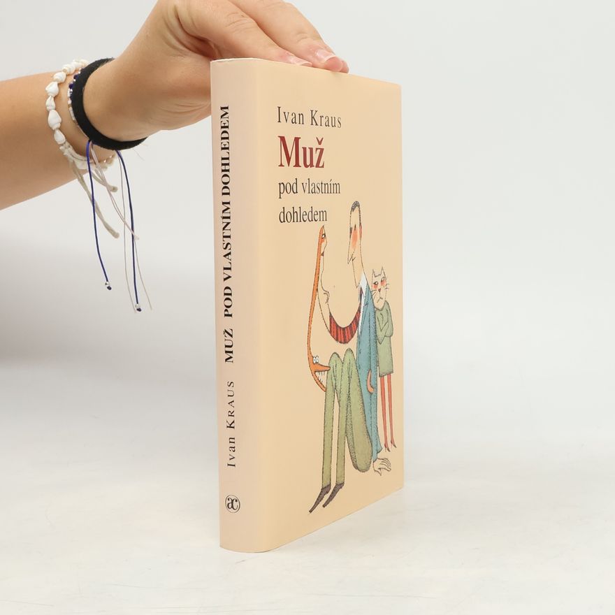 Ivan Kraus Muž pod vlastním dohledem