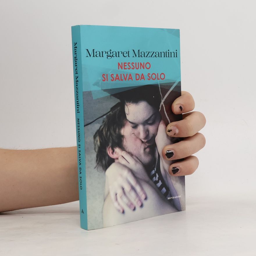 Margaret Mazzantini Nessuno si salva da solo