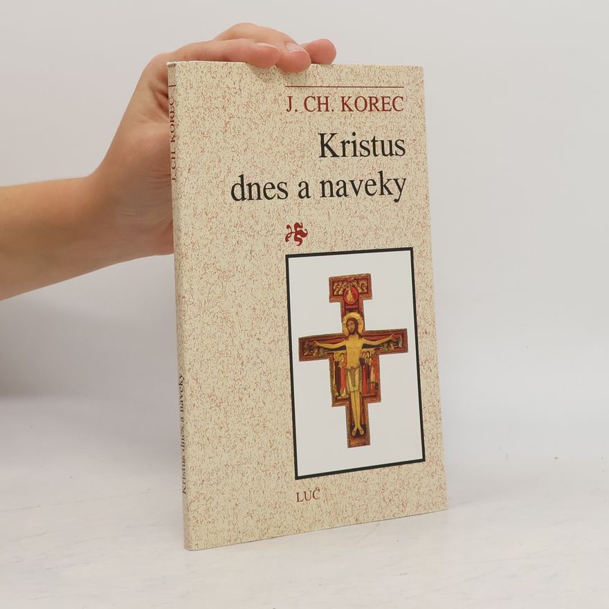Ján Chryzostom Korec Kristus dnes a naveky