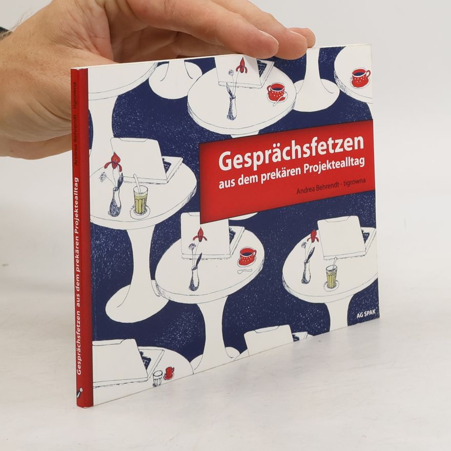 tigrowna Gesprächsfetzen aus dem prekären Projektealltag