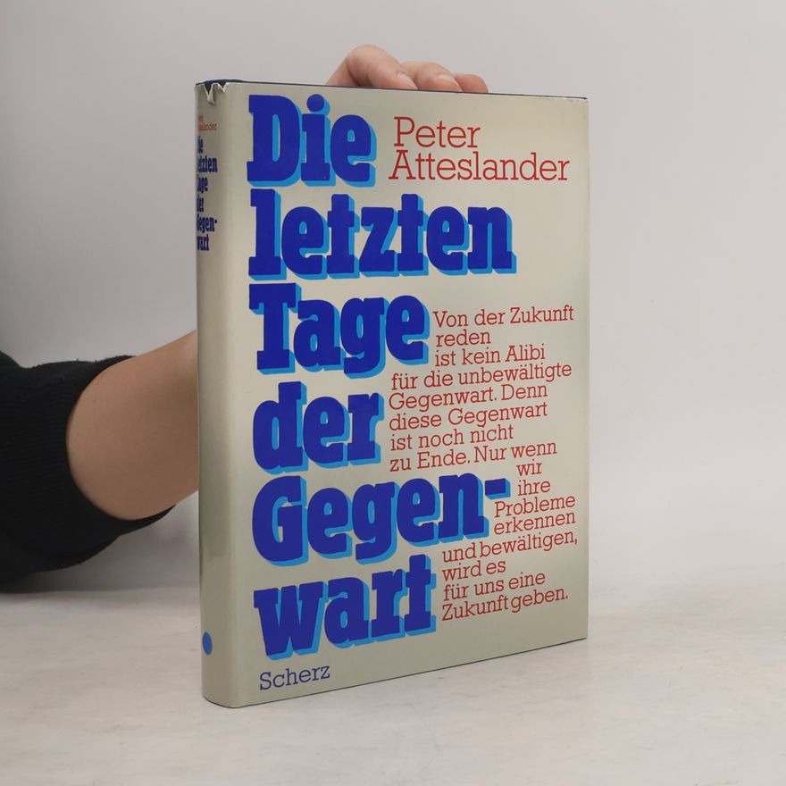 Peter Atteslander Die letzten Tage der Gegenwart