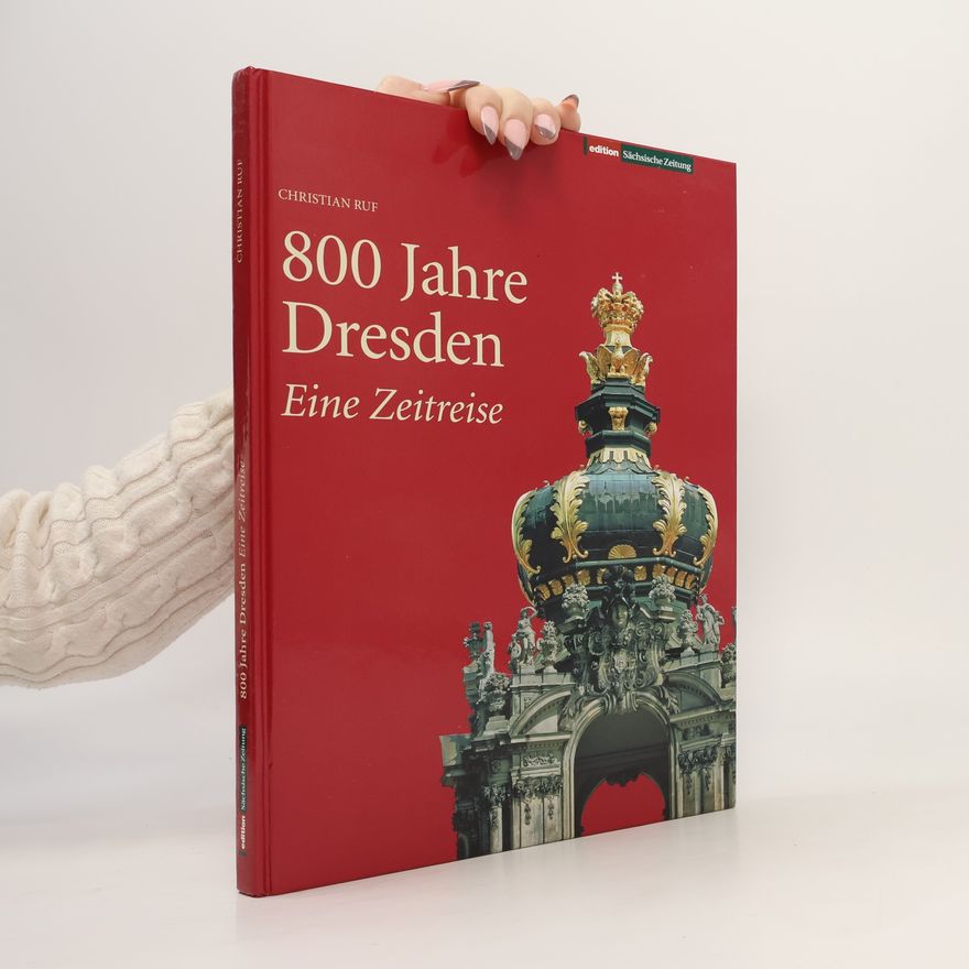 Christian Ruf 800 Jahre Dresden