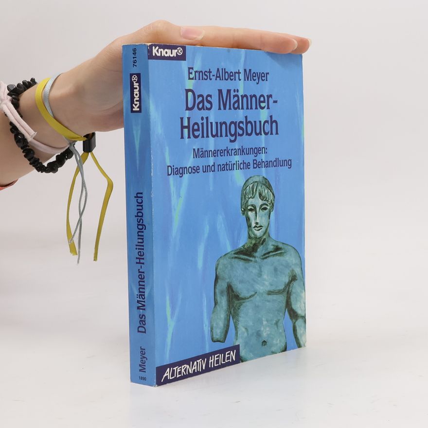 Albert Meyer Das Männer-Heilungsbuch