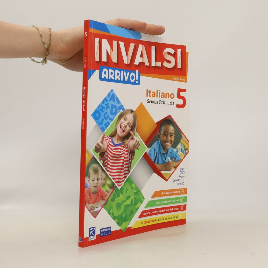 Daniela Climich Rotta INVALSI Arrivo! Italiano. Per la scuola elementare