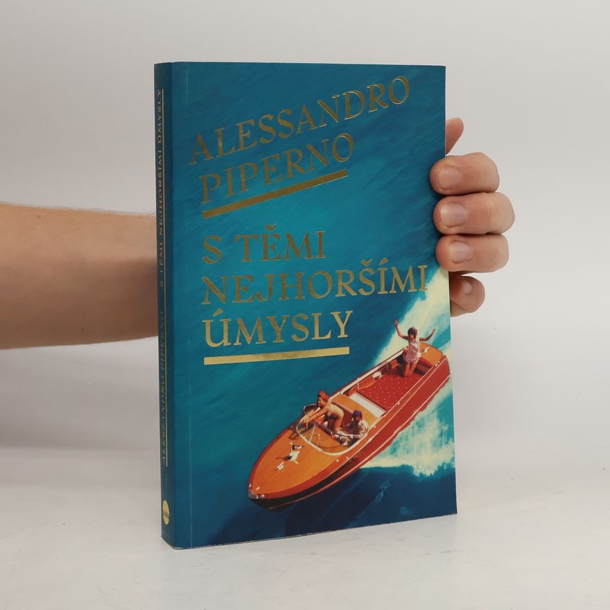 Alessandro Piperno S těmi nejhoršími úmysly