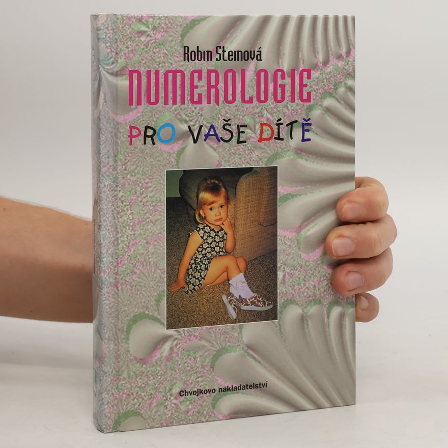 Robin Stein Numerologie pro vaše dítě