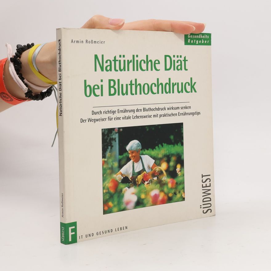 Armin Roßmeier Natürliche Diät bei Bluthochdruck