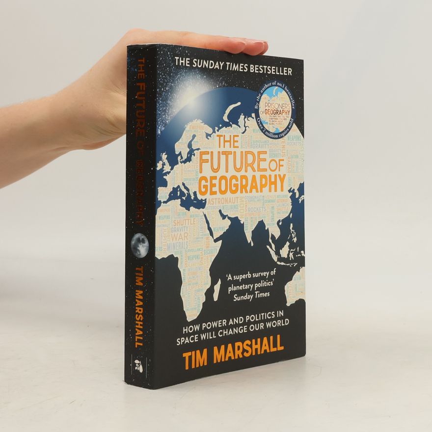 Tim Marshall The Future of Geography