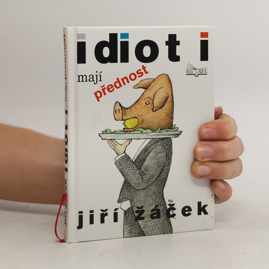 Jiří Žáček Idioti mají přednost