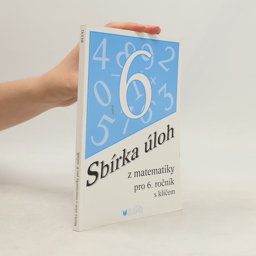 Emílie Ženatá Sbírka úloh z matematiky pro 6. ročník : s klíčem