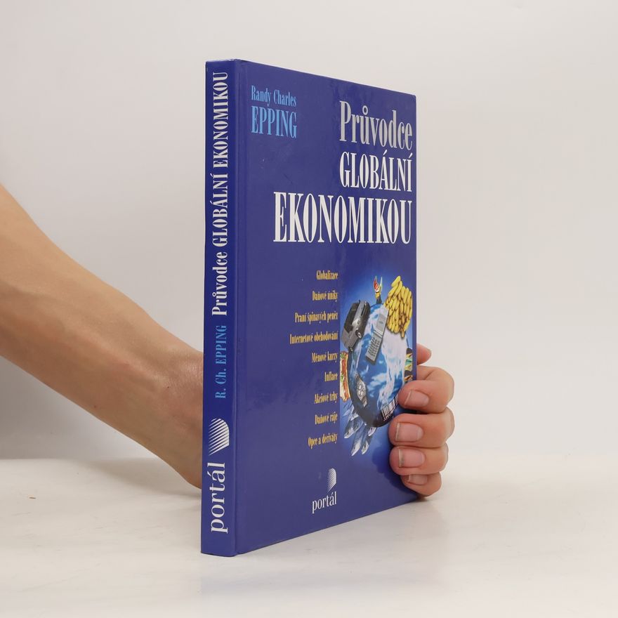Randy Charles Epping Průvodce globální ekonomikou