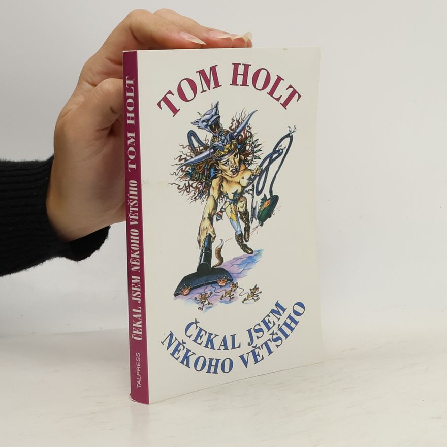 Tom Holt Čekal jsem někoho vyššího