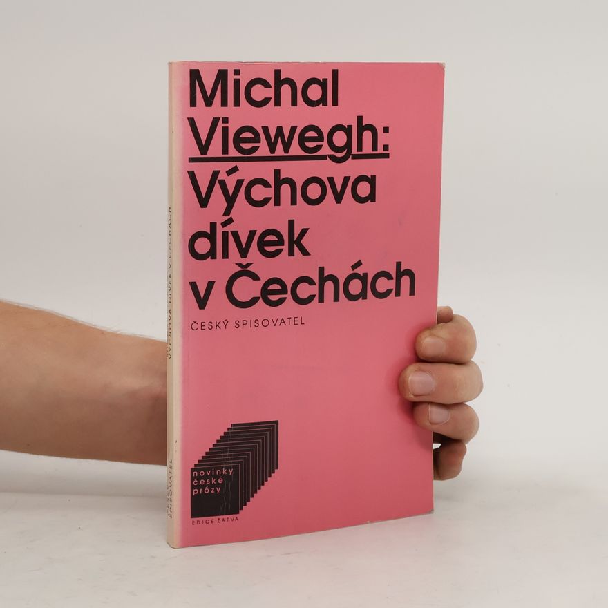 Michal Viewegh Výchova dívek v Čechách