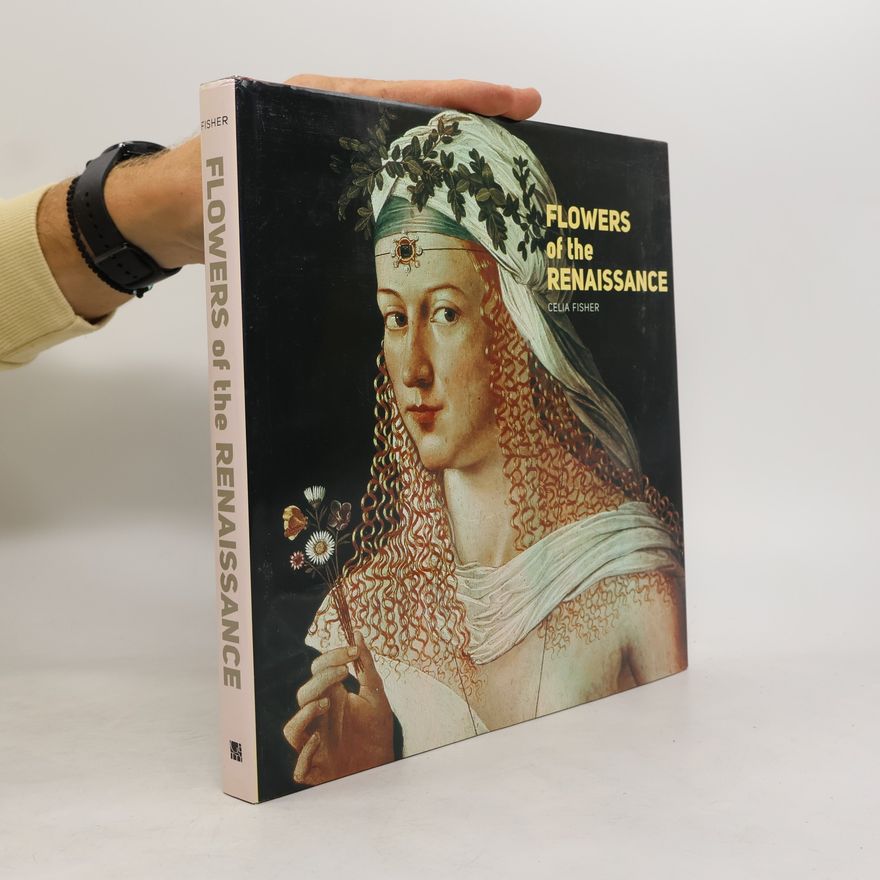 Celia Fisher Flowers of the Renaissance