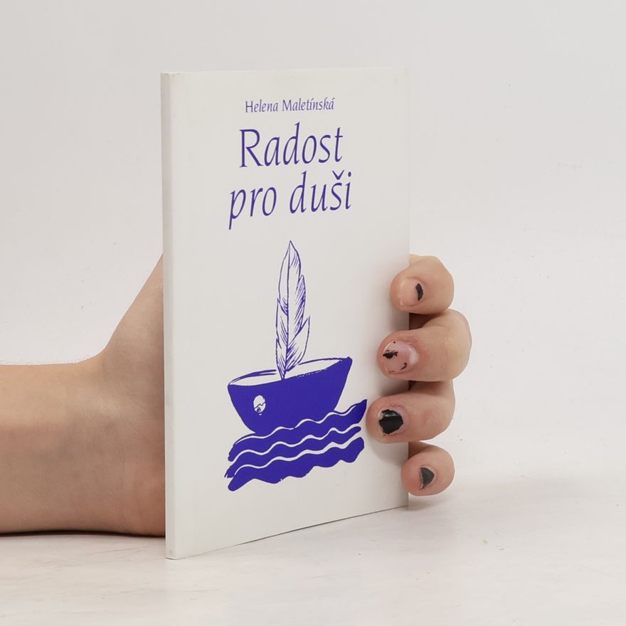 Helena Maletínská Radost pro duši