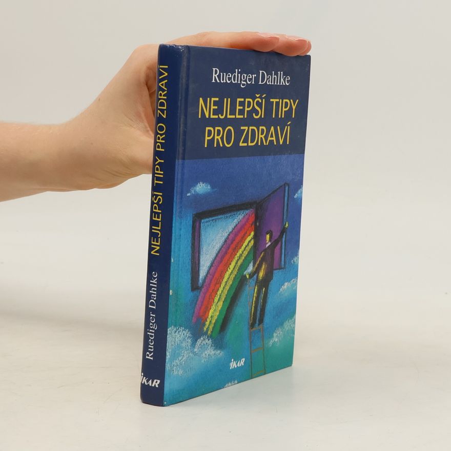 Ruediger Dahlke Nejlepší tipy pro zdraví