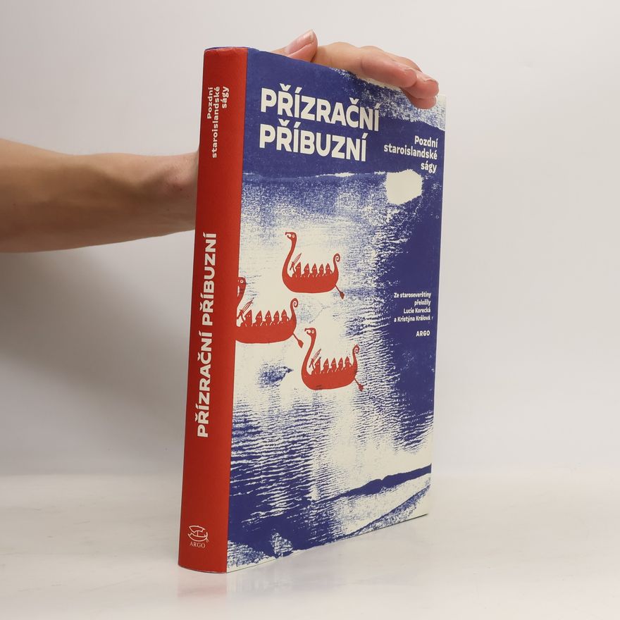 AA.VV. Přízrační příbuzní: Pozdní staroislandské ságy