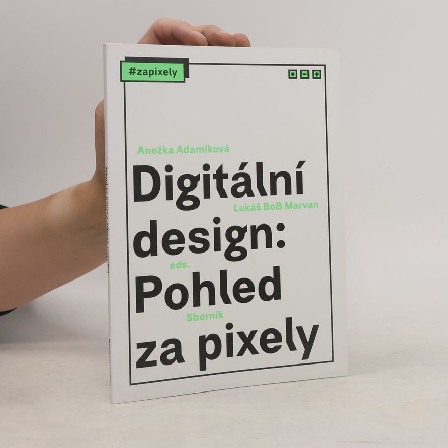 Lukáš BoB Marvan Digitální design: pohled za pixely