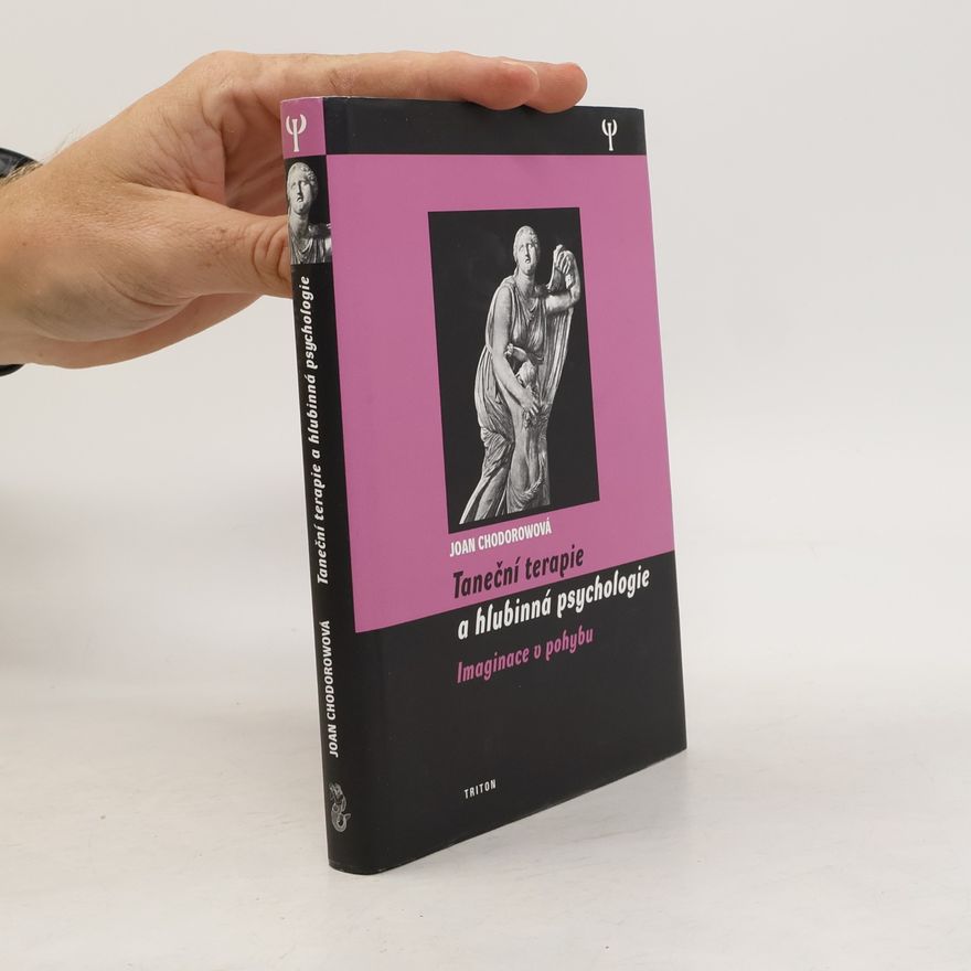 Joan Chodorow Taneční terapie a hlubinná psychologie
