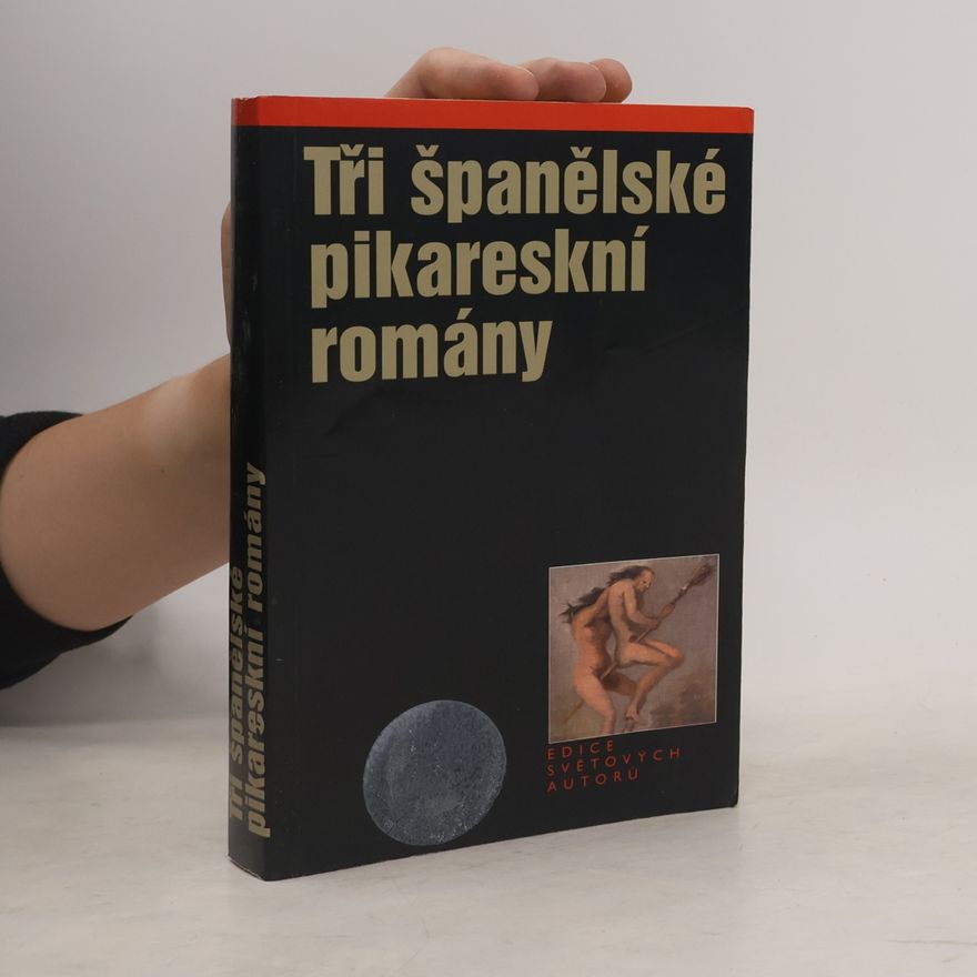 Kolektív autorov Tři španělské pikareskní romány