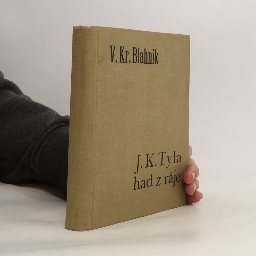 Blahník Vojtěch Kristian J.K. Tyla had z ráje
