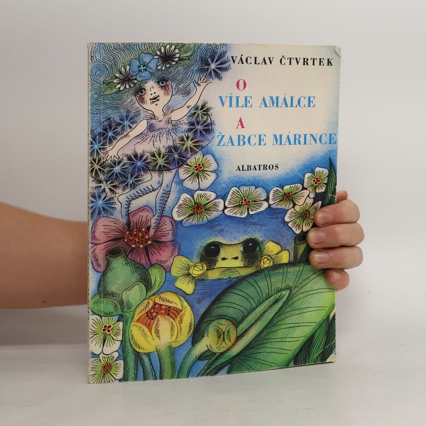 Václav Čtvrtek O víle Amálce a žabce Márince