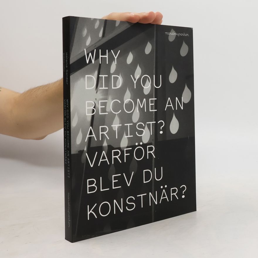 Liisa Lounila Why Did You Become an Artist? / Varför blev du konstnär?