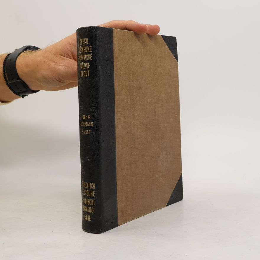 F. Ehlemann Českoněmecké právnické názvosloví. Tschechisch-Deutsche Juridische Terminologie