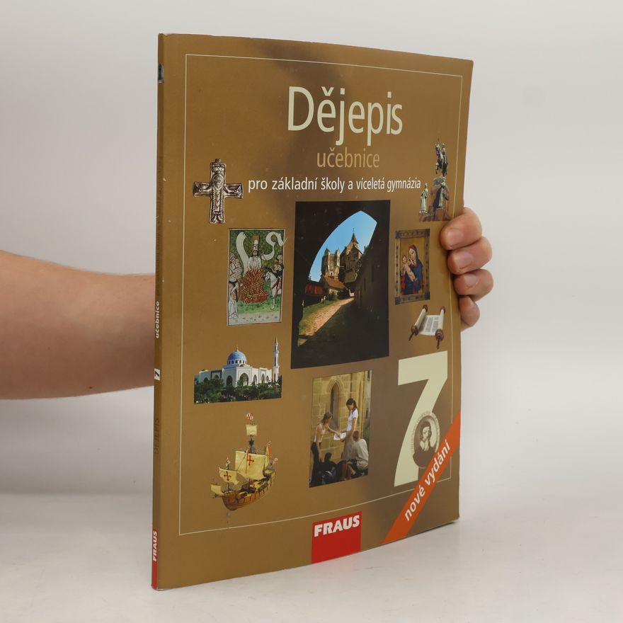 Autorenkollektiv Dějepis 7: učebnice pro základní školy a víceletá gymnázia [Středověk a počátky nové doby]