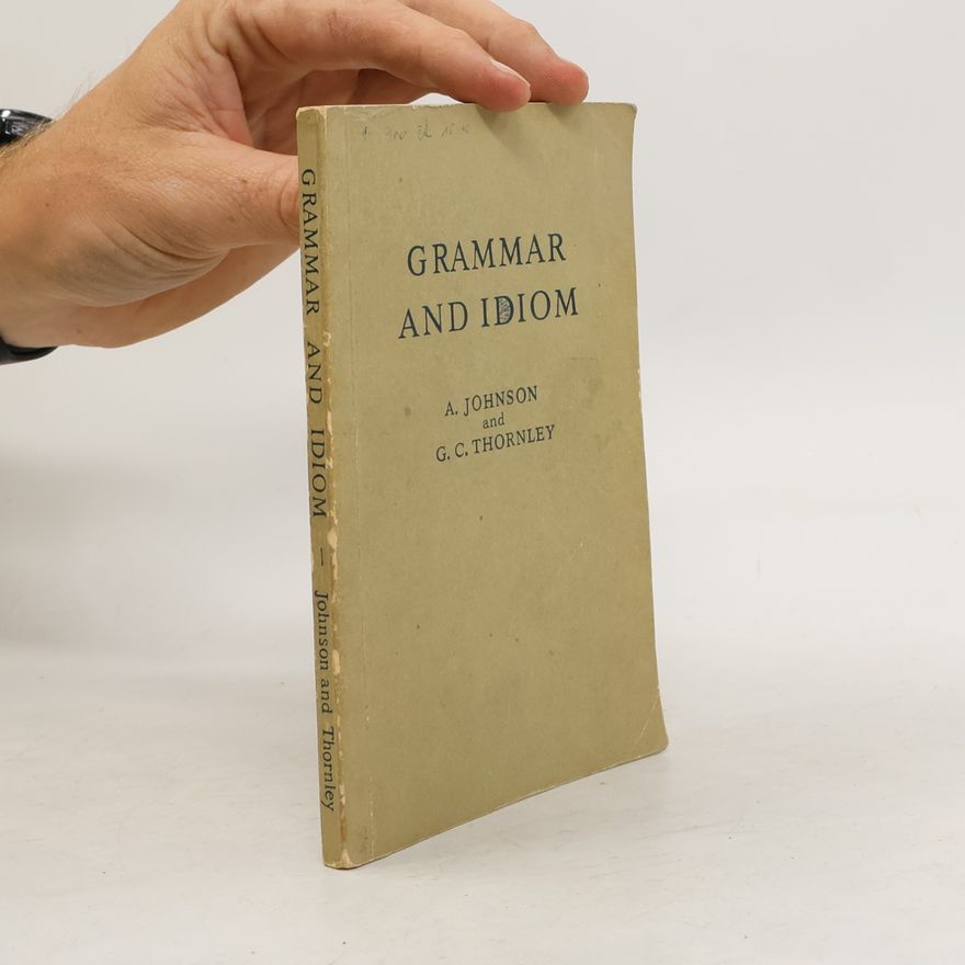 Granville Calland Thornley Grammar and Idiom
