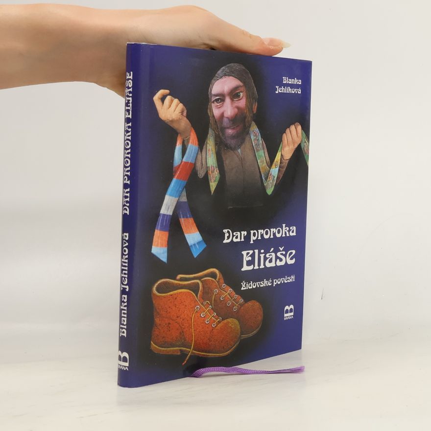 Blanka Jehlíková Dar proroka Eliáše. Židovské pověsti