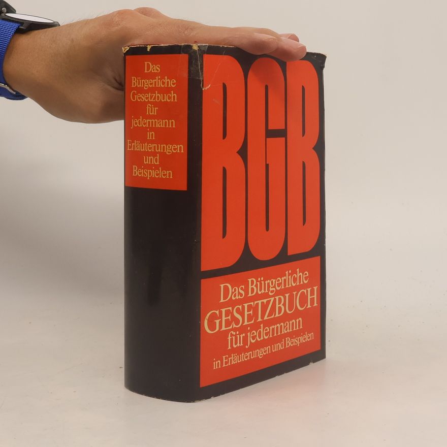 Autorenkollektiv Das Bürgerliche Gesetzbuch für jedermann in Erläuterungen und Beispielen