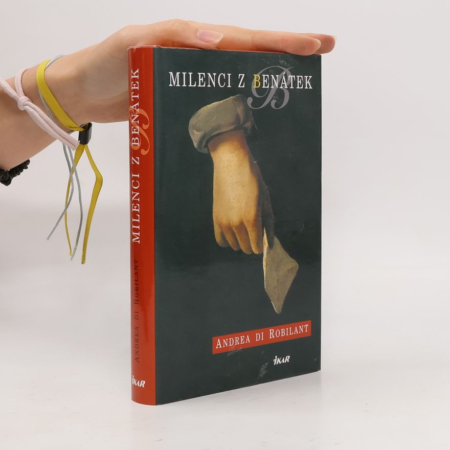 Andrea Di Robilant Milenci z Benátek