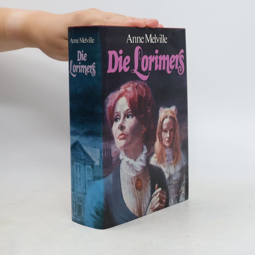 Anne Melville Die Lorimers