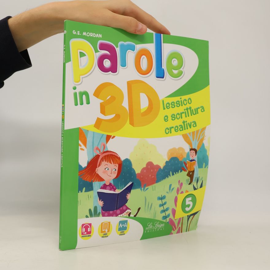 G. E. Mordan Parole in 3D: lessico e scrittura creativa 5