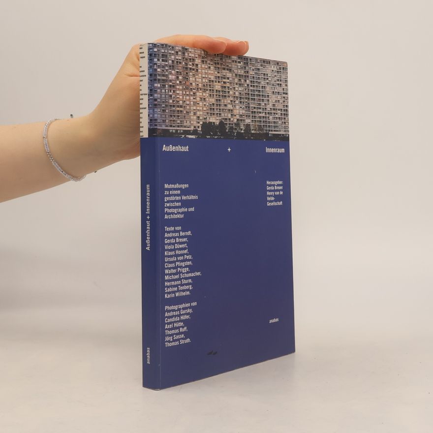 Various authors Außenhaut + Innenraum, Photographie und Architektur