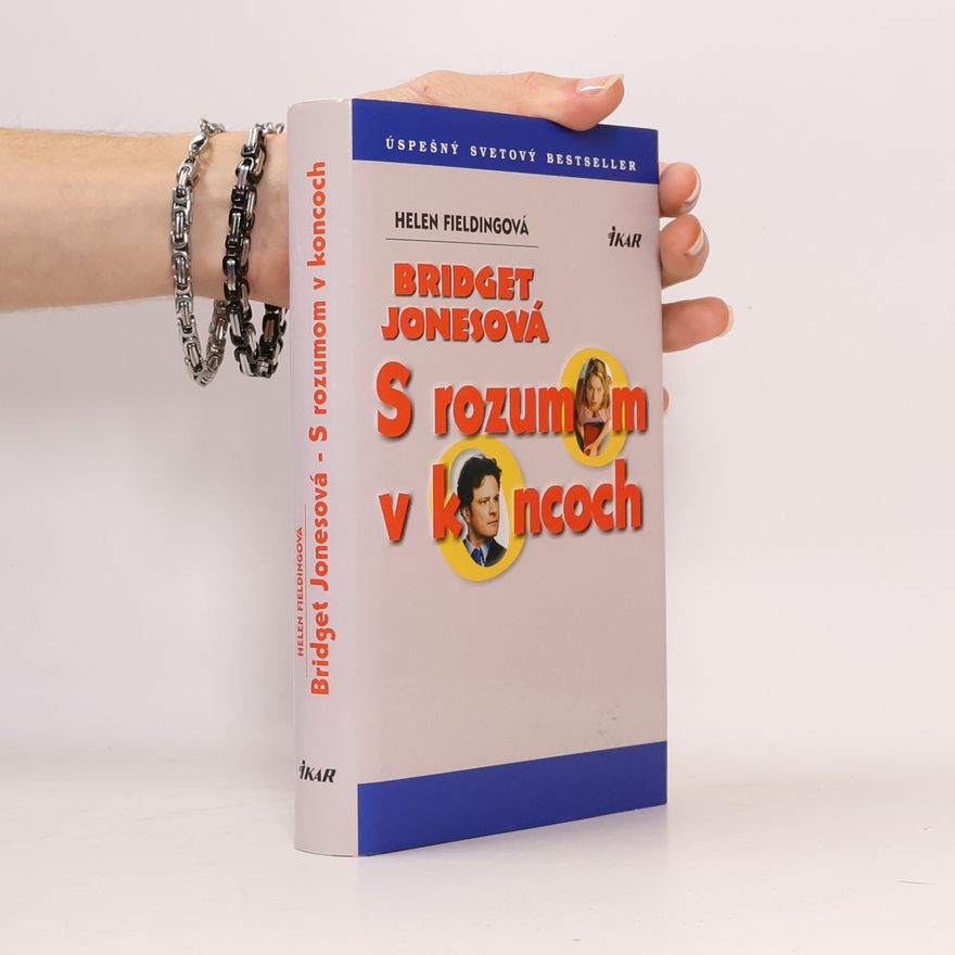 Helen Fielding Bridget Jonesová: S rozumom v koncoch
