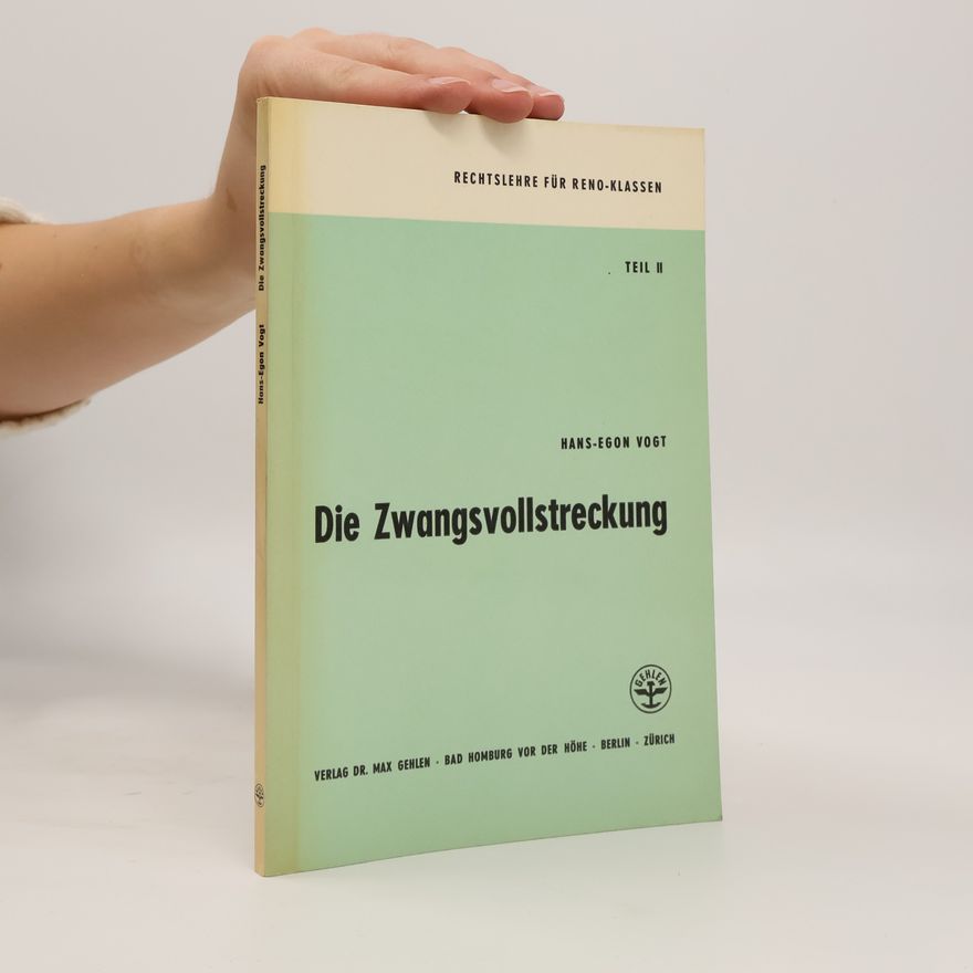 Hans-Egon Vogt Die Zwangsvollstreckung