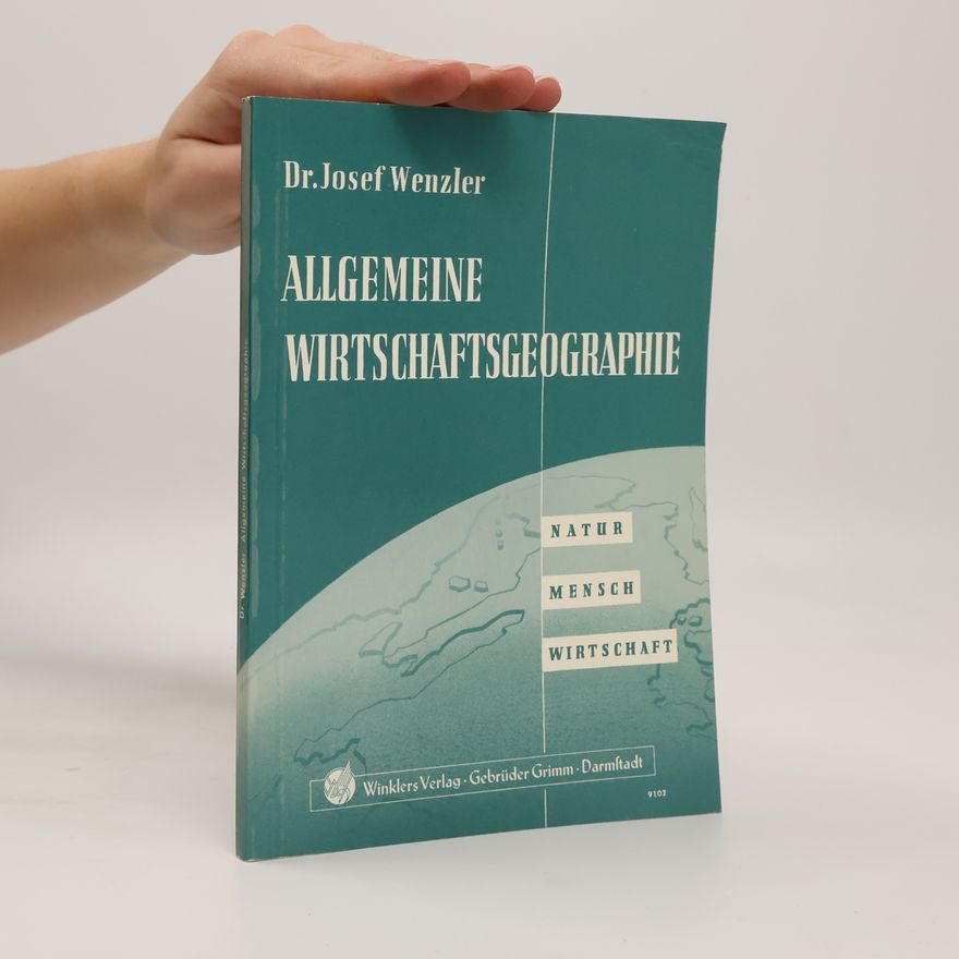 Josef Wenzler Allgemeine Wirtschaftsgeographie