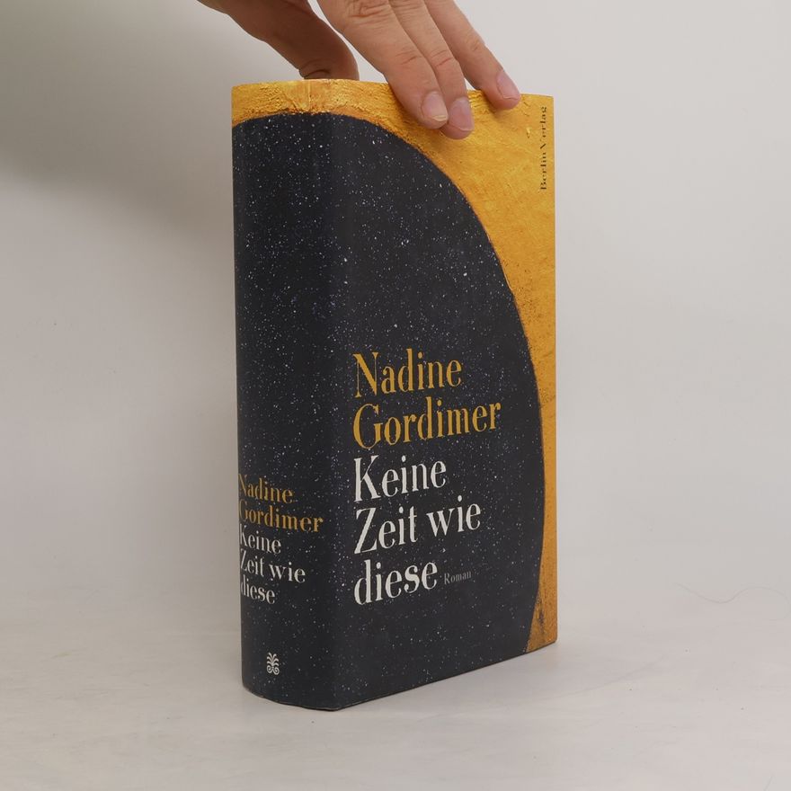 Nadine Gordimer Keine Zeit wie diese