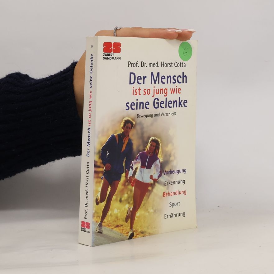 Horst Cotta Der Mensch ist so jung wie seine Gelenke