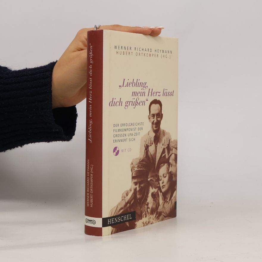 Werner Richard Heymann "Liebling, mein Herz lässt dich grüßen"