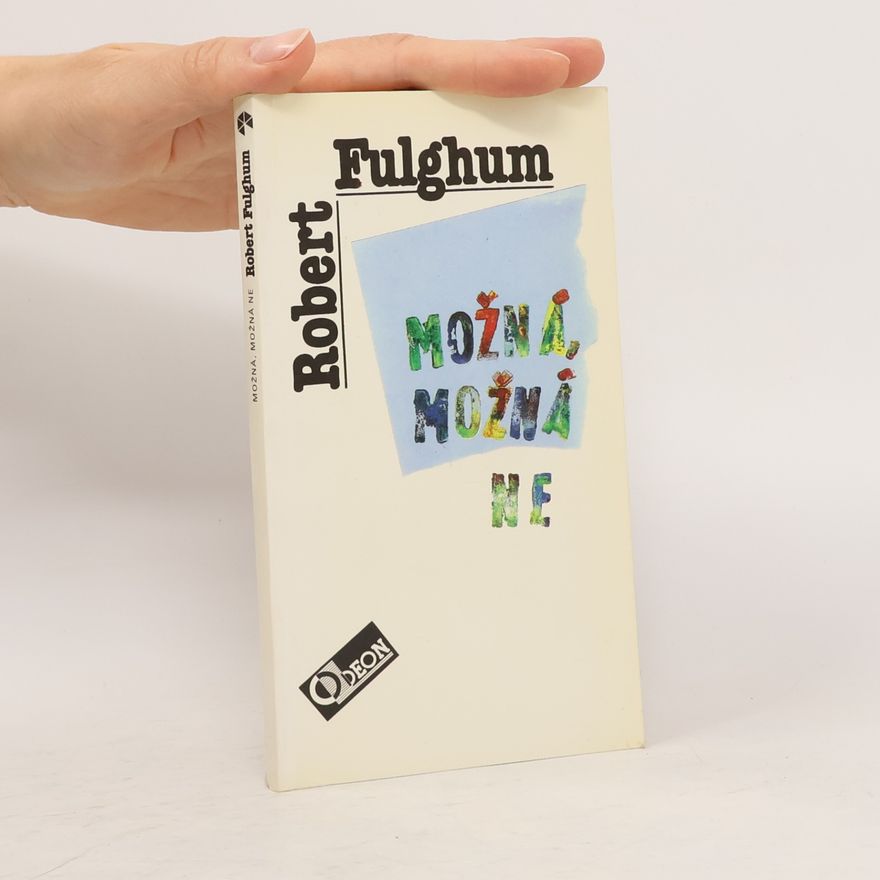 Robert Fulghum Možná, možná ne